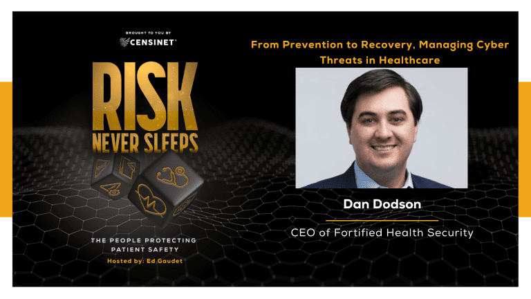 From Prevention to Recovery, Managing Cyber Threats in Healthcare with Dan Dodson
