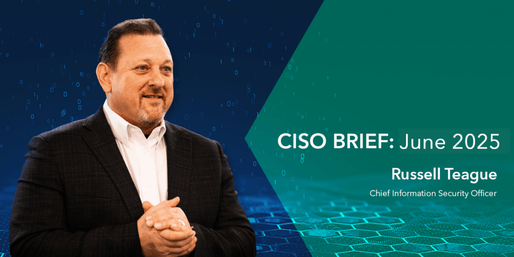 CISO Brief with Russell Teague June 2025 recap